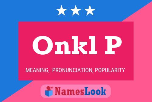 Onkl P Name Poster