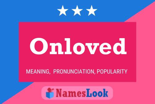 Onloved Name Poster