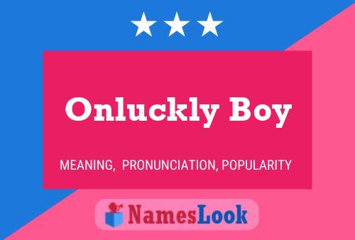 Onluckly Boy Name Poster