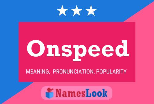 Onspeed Name Poster