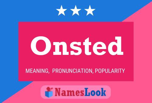 Onsted Name Poster