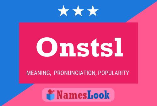 Onstsl Name Poster