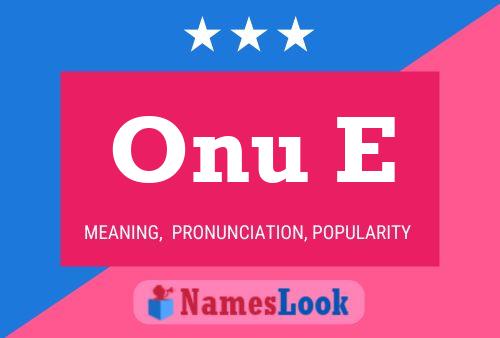 Onu E Name Poster