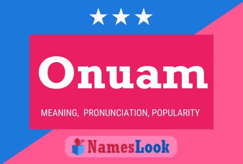 Onuam Name Poster