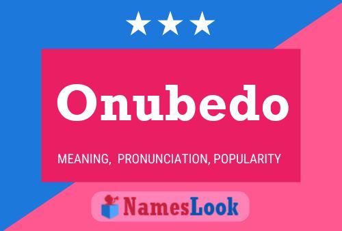 Onubedo Name Poster