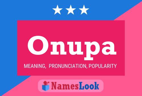 Onupa Name Poster