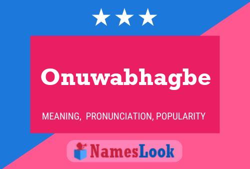 Onuwabhagbe Name Poster