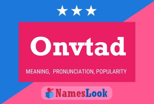 Onvtad Name Poster