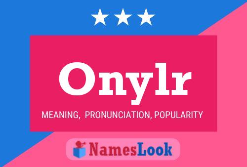 Onylr Name Poster