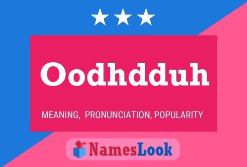 Oodhdduh Name Poster