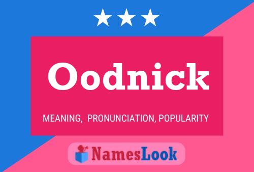 Oodnick Name Poster