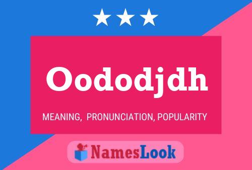 Oododjdh Name Poster