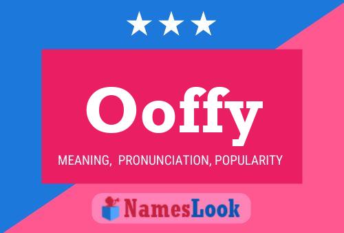 Ooffy Name Poster