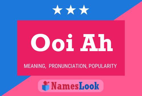 Ooi Ah Name Poster