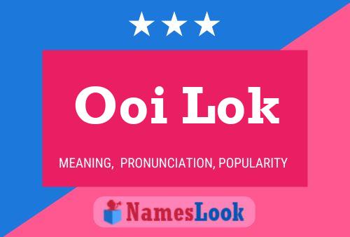 Ooi Lok Name Poster