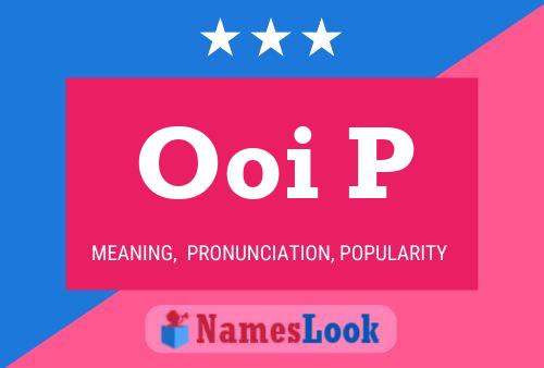 Ooi P Name Poster