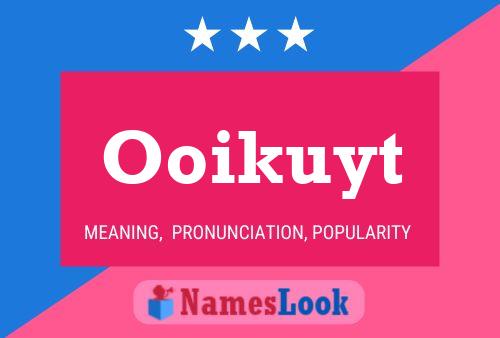 Ooikuyt Name Poster