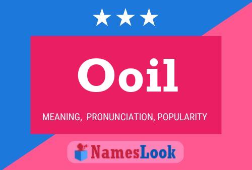 Ooil Name Poster