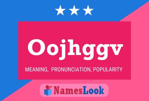 Oojhggv Name Poster