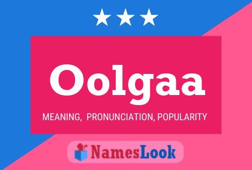 Oolgaa Name Poster