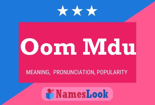 Oom Mdu Name Poster