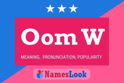 Oom W Name Poster