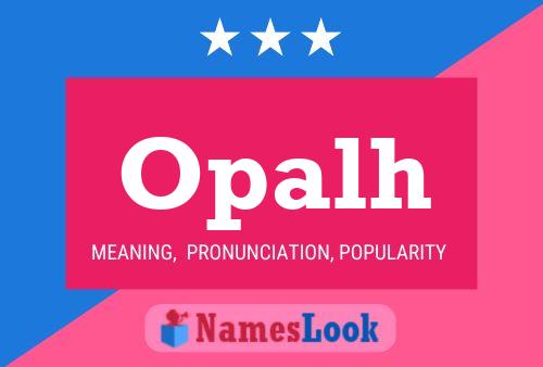 Opalh Name Poster