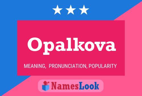 Opalkova Name Poster