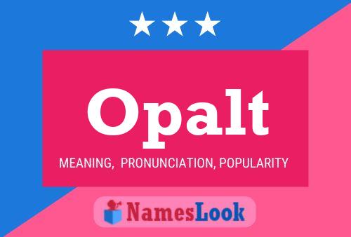 Opalt Name Poster