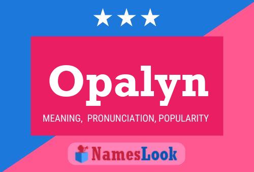 Opalyn Name Poster