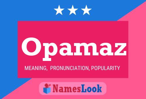 Opamaz Name Poster