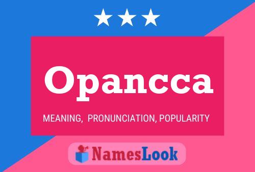 Opancca Name Poster