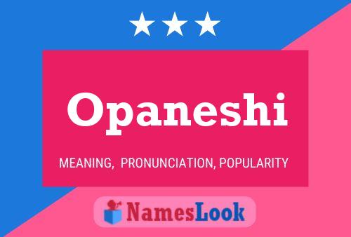 Opaneshi Name Poster