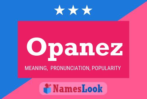 Opanez Name Poster