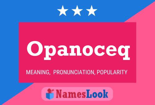 Opanoceq Name Poster