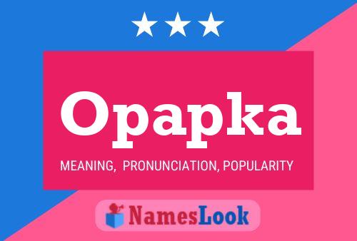 Opapka Name Poster