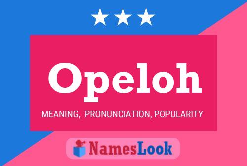 Opeloh Name Poster