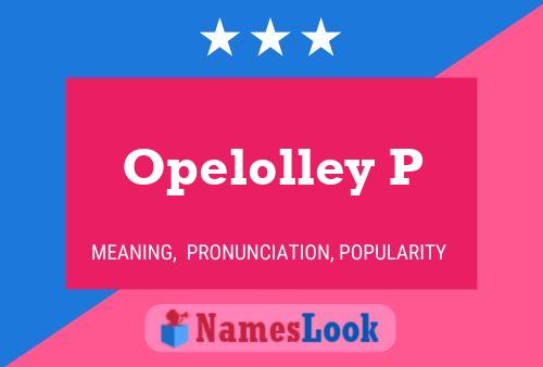 Opelolley P Name Poster