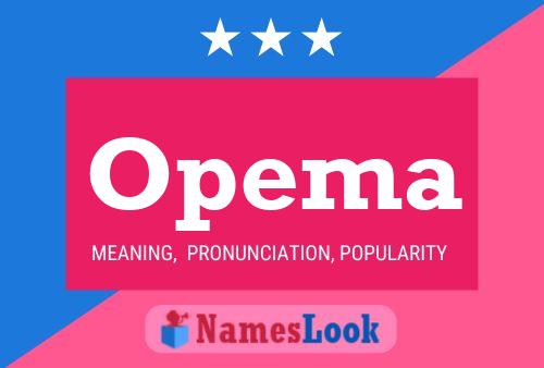 Opema Name Poster