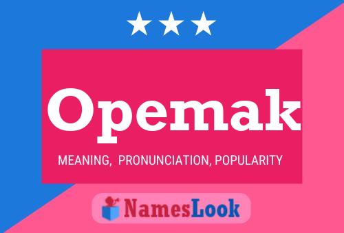 Opemak Name Poster