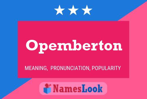 Opemberton Name Poster