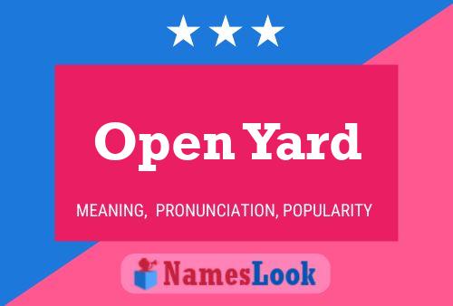 Open Yard Name Poster