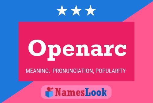 Openarc Name Poster