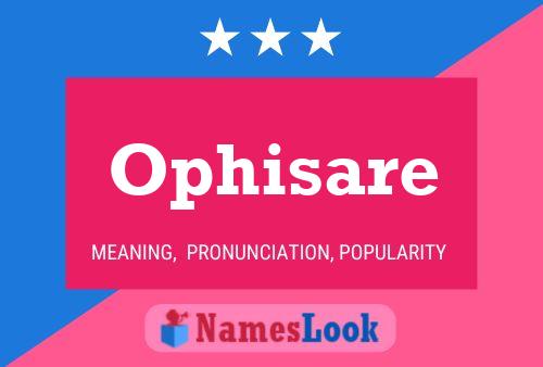 Ophisare Name Poster