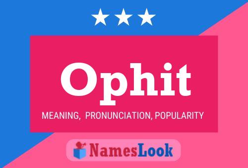 Ophit Name Poster