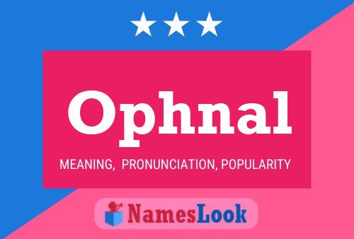 Ophnal Name Poster