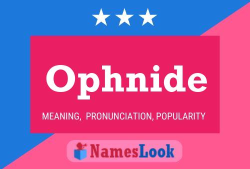 Ophnide Name Poster