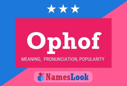 Ophof Name Poster