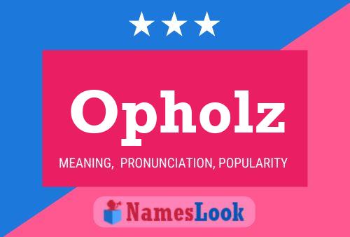 Opholz Name Poster