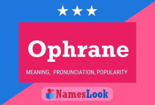 Ophrane Name Poster